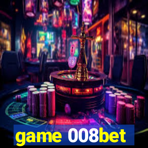 game 008bet